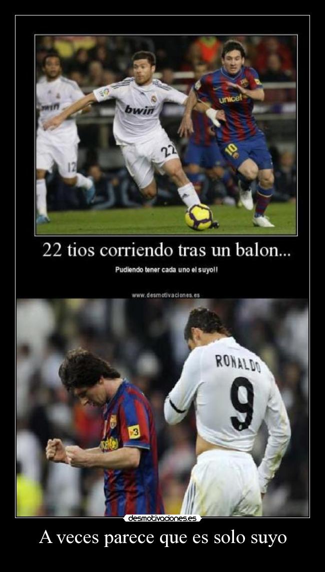 A veces parece que es solo suyo -