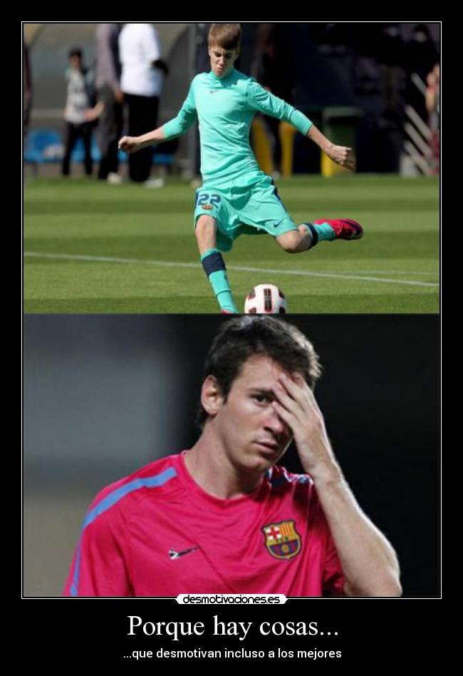 carteles messi justin bieber futbol barcelona entrenamiento desmotivacion desmotivaciones