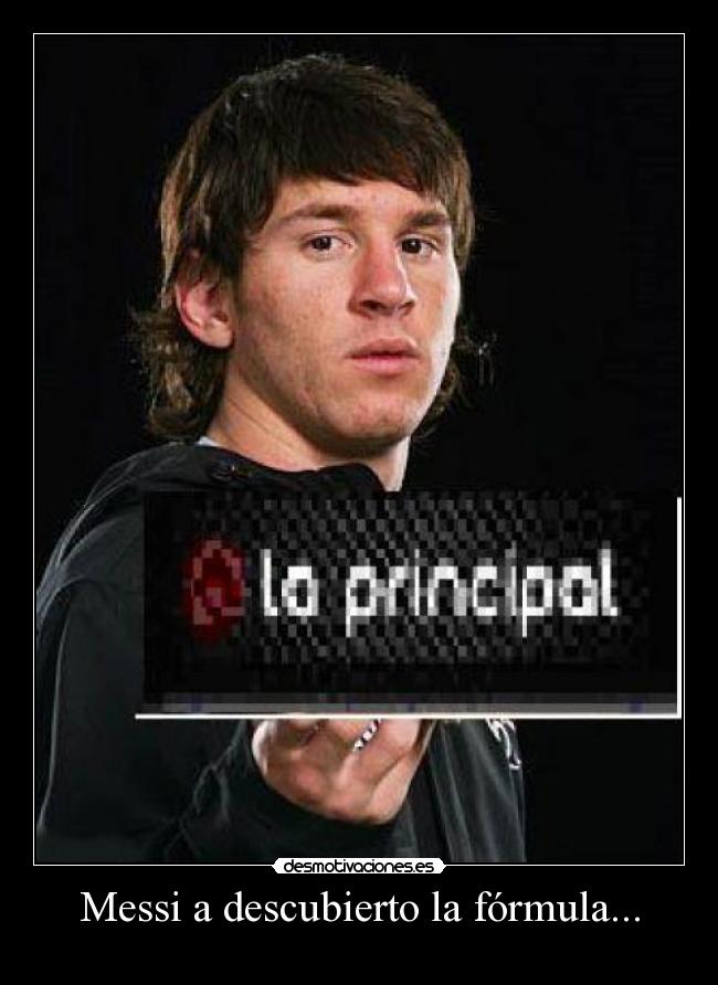Messi a descubierto la fórmula... -