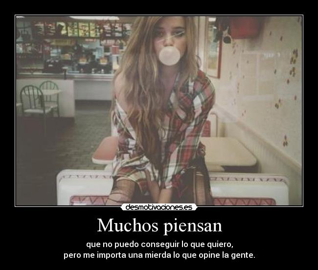 Muchos piensan -
