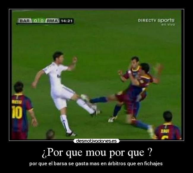 ¿Por que mou por que ? - por que el barsa se gasta mas en árbitros que en fichajes