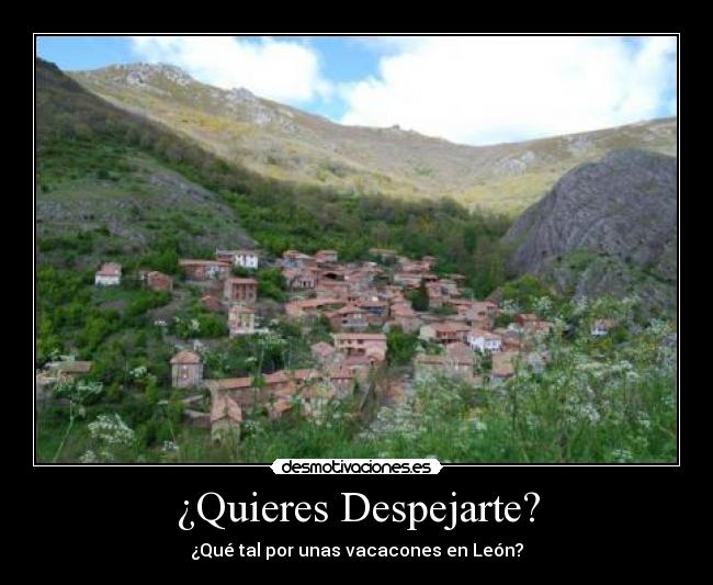 ¿Quieres Despejarte? - ¿Qué tal por unas vacacones en León?