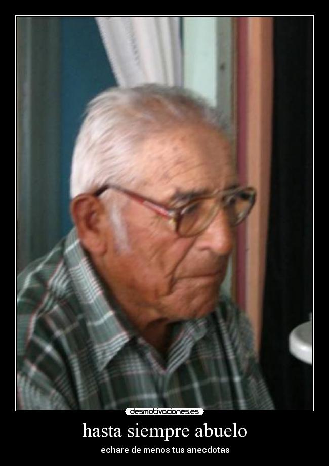 hasta siempre abuelo - 