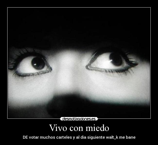 Vivo con miedo -
