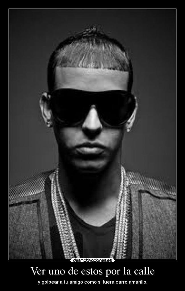 Ver uno de estos por la calle - y golpear a tu amigo como si fuera carro amarillo.