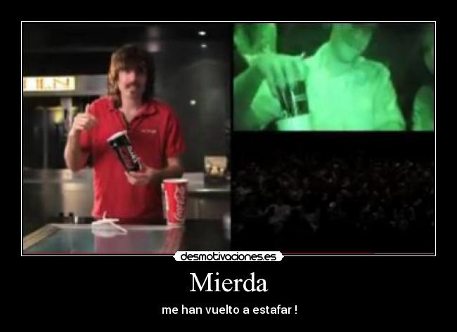 Mierda - me han vuelto a estafar !