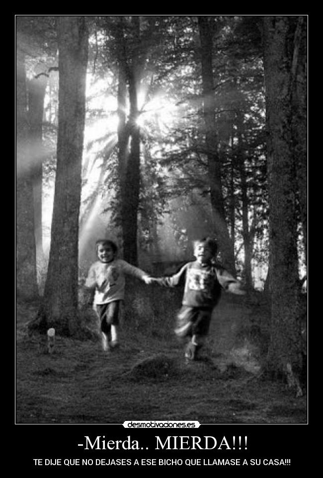 -Mierda.. MIERDA!!! -