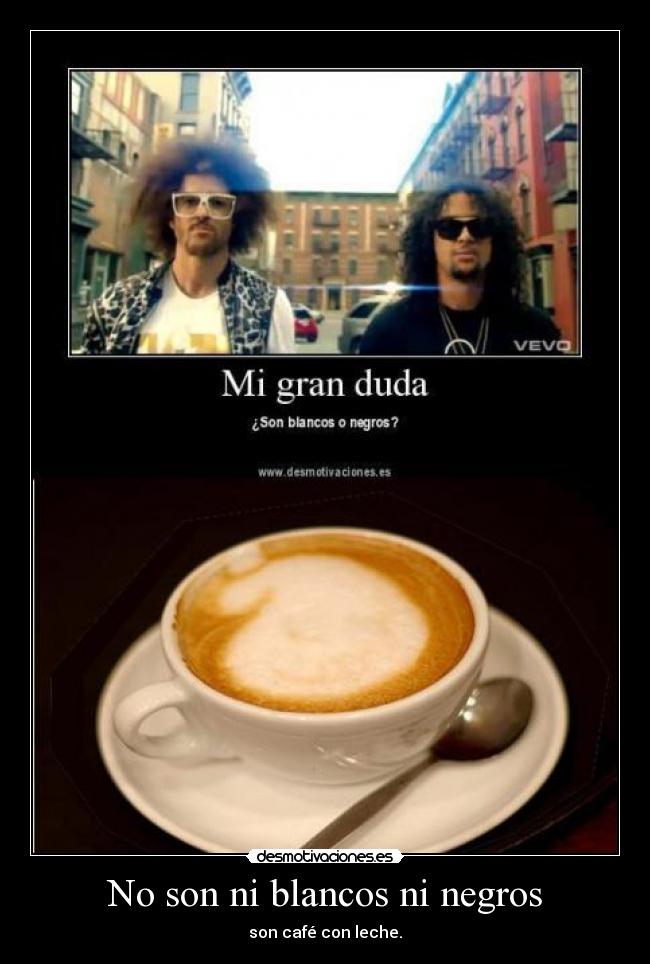 No son ni blancos ni negros - 