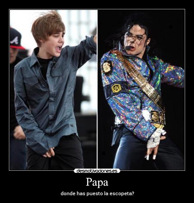 Papa - donde has puesto la escopeta?