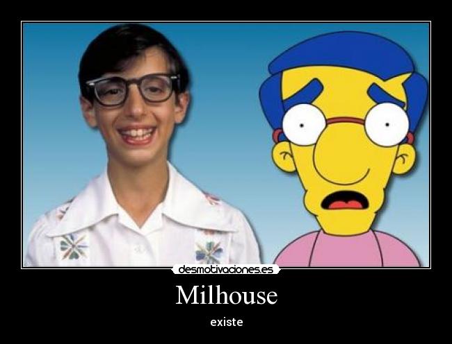 Milhouse - existe