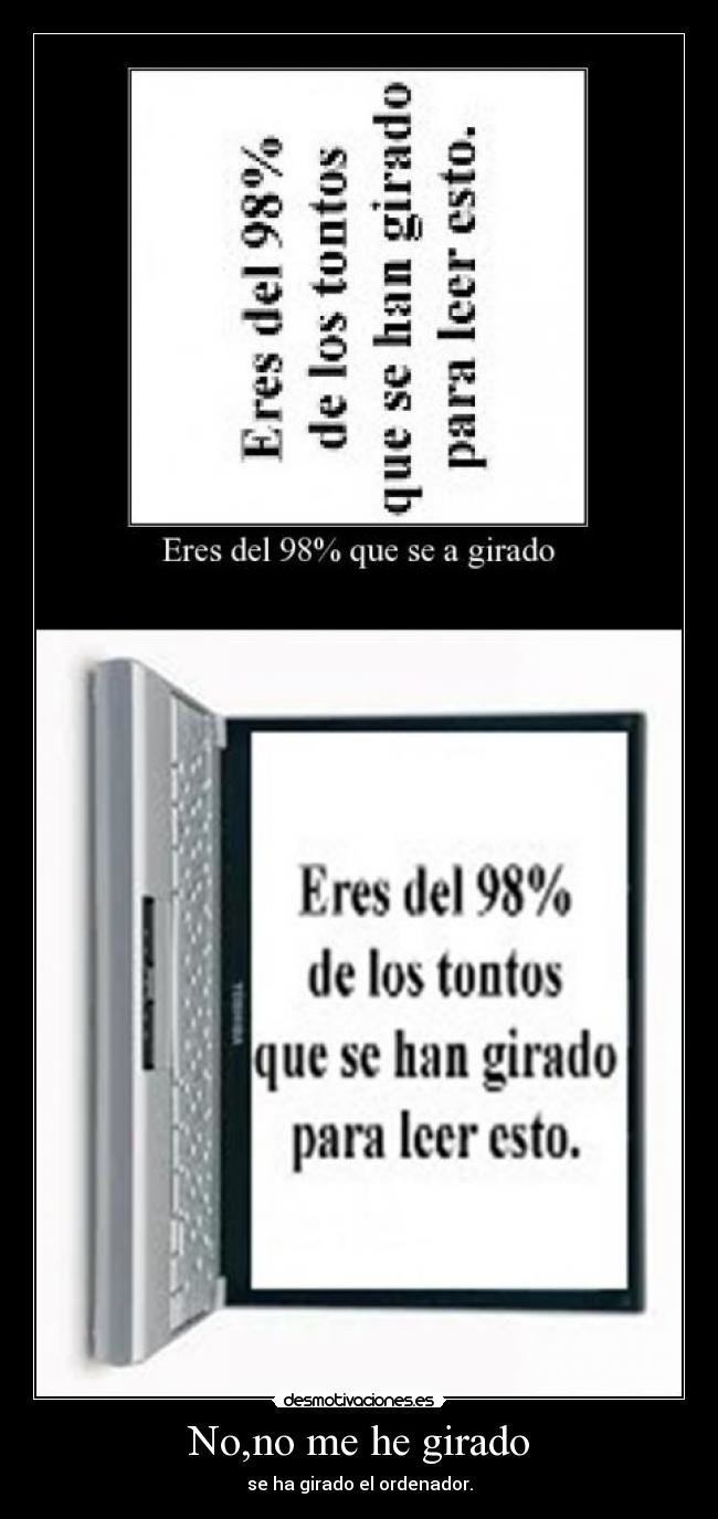 No,no me he girado -