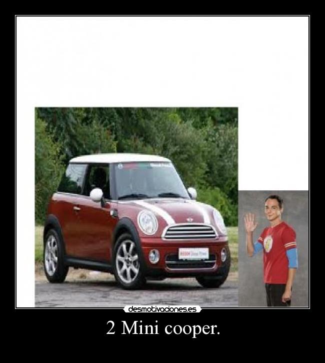 2 Mini cooper. -            