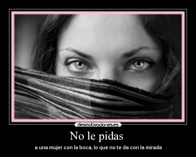 No le pidas  - 