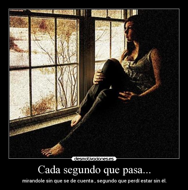 Cada segundo que pasa... - 