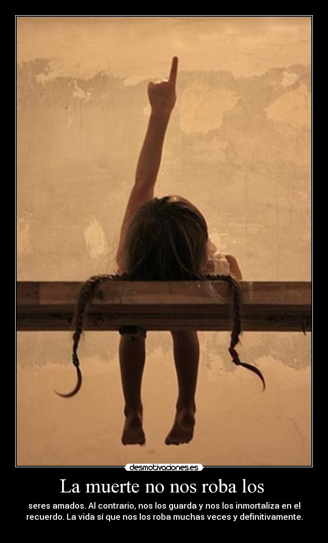 La muerte no nos roba los  - 