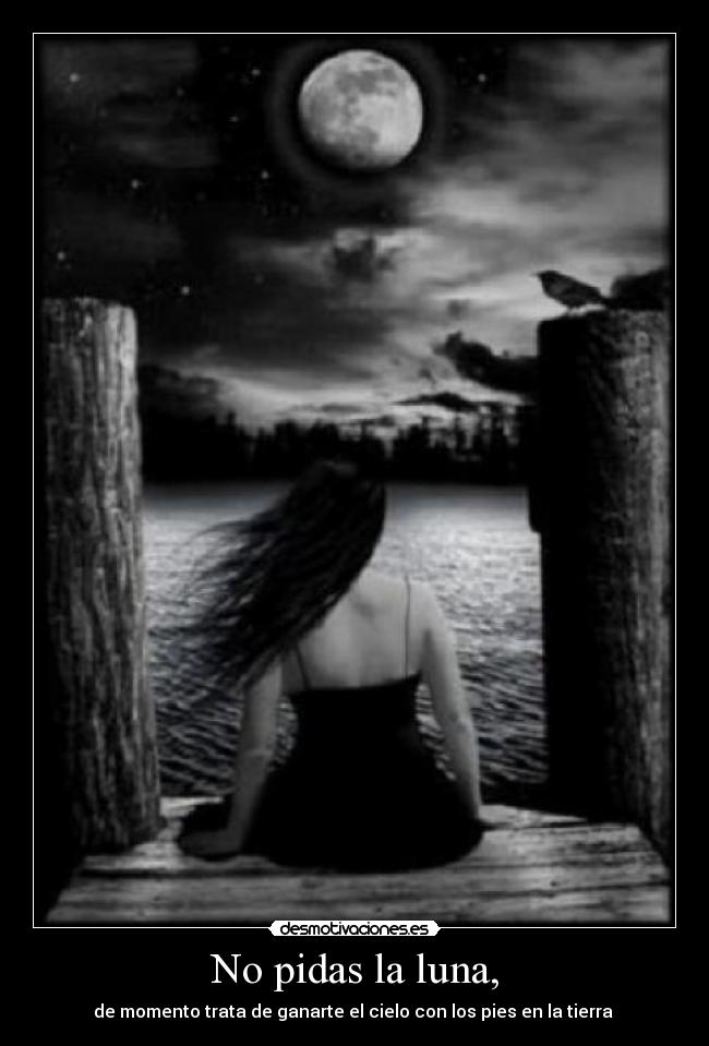 No pidas la luna, - 