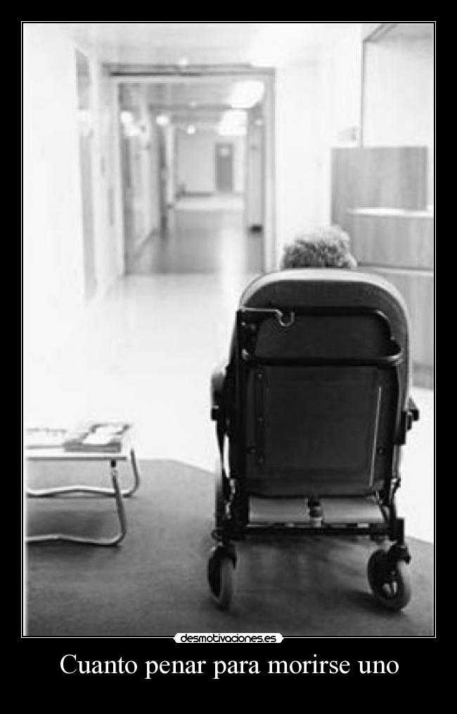 Cuanto penar para morirse uno - 