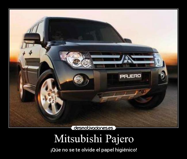 Mitsubishi Pajero - ¡Qúe no se te olvide el papel higiénico!