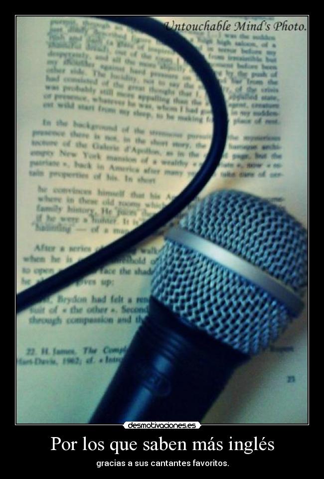 Por los que saben más inglés - gracias a sus cantantes favoritos.