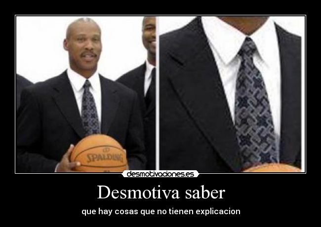 Desmotiva saber - 