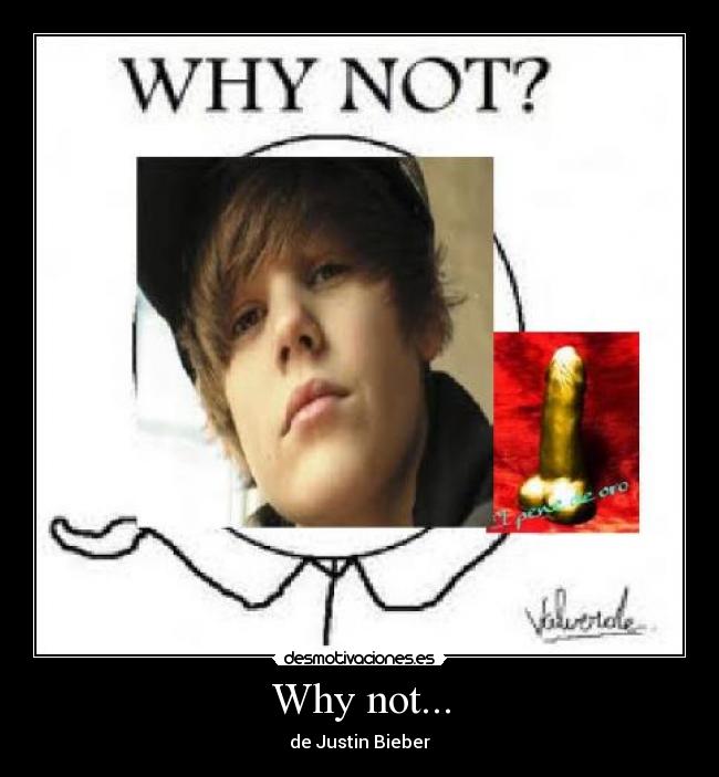 Why not... - de Justin Bieber