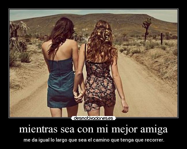 carteles mejor amiga siempre desmotivaciones