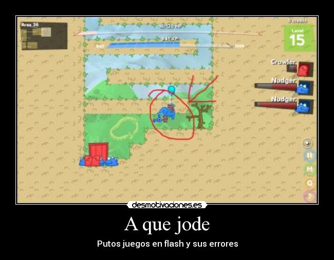 A que jode - Putos juegos en flash y sus errores