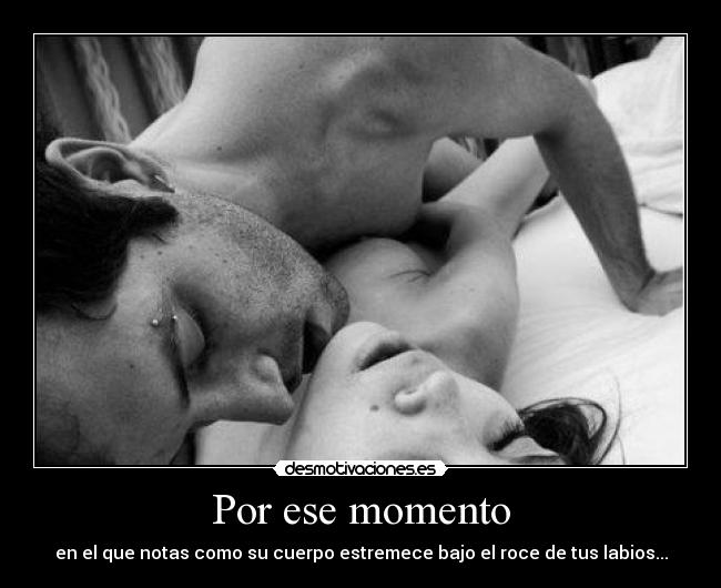 Por ese momento -