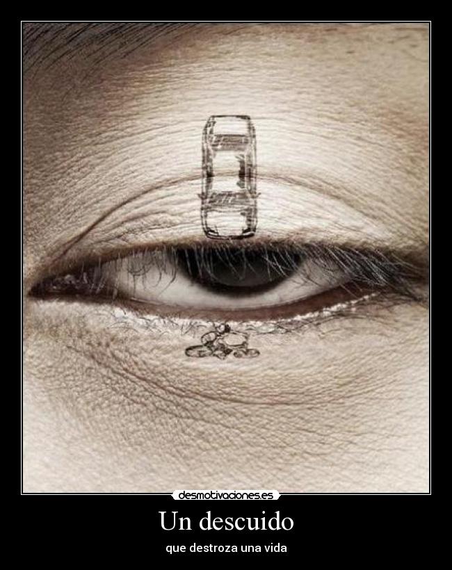 Un descuido - que destroza una vida