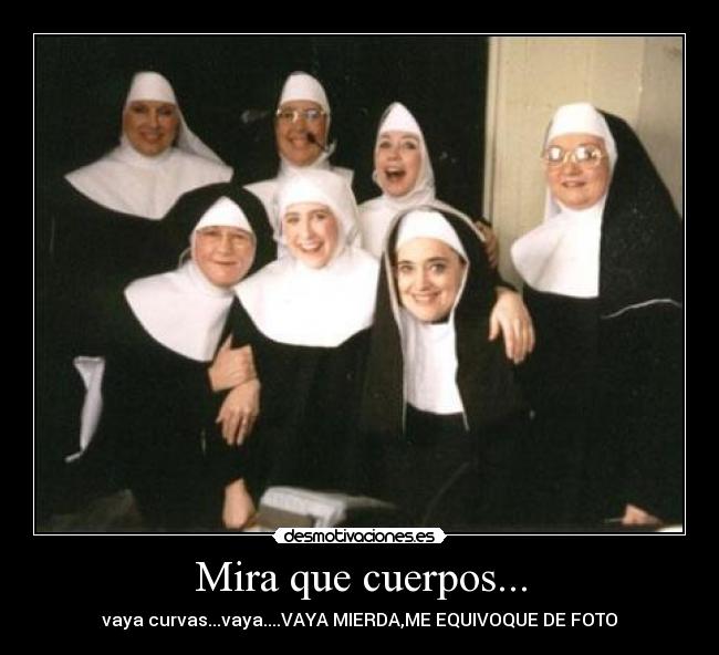 Mira que cuerpos... - 