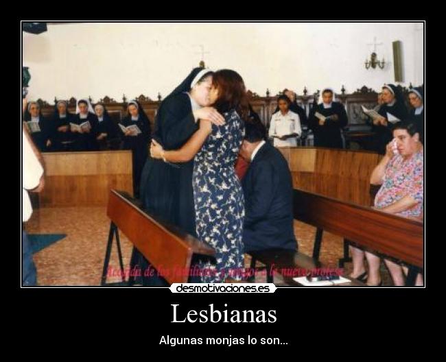 Lesbianas - Algunas monjas lo son...