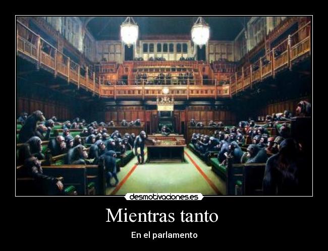 Mientras tanto  - En el parlamento