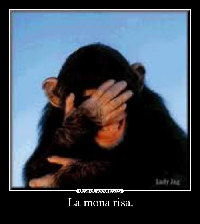 La mona risa. - 