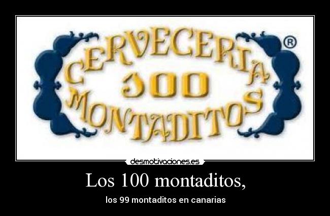 Los 100 montaditos, -