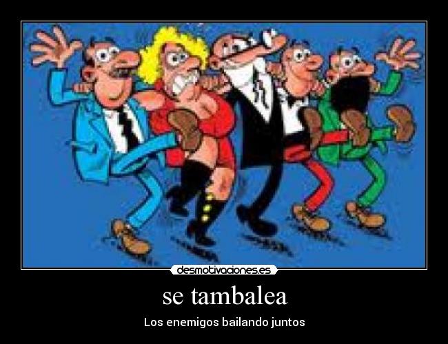 se tambalea -