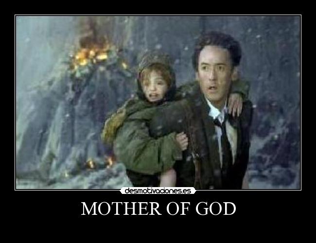 MOTHER OF GOD -