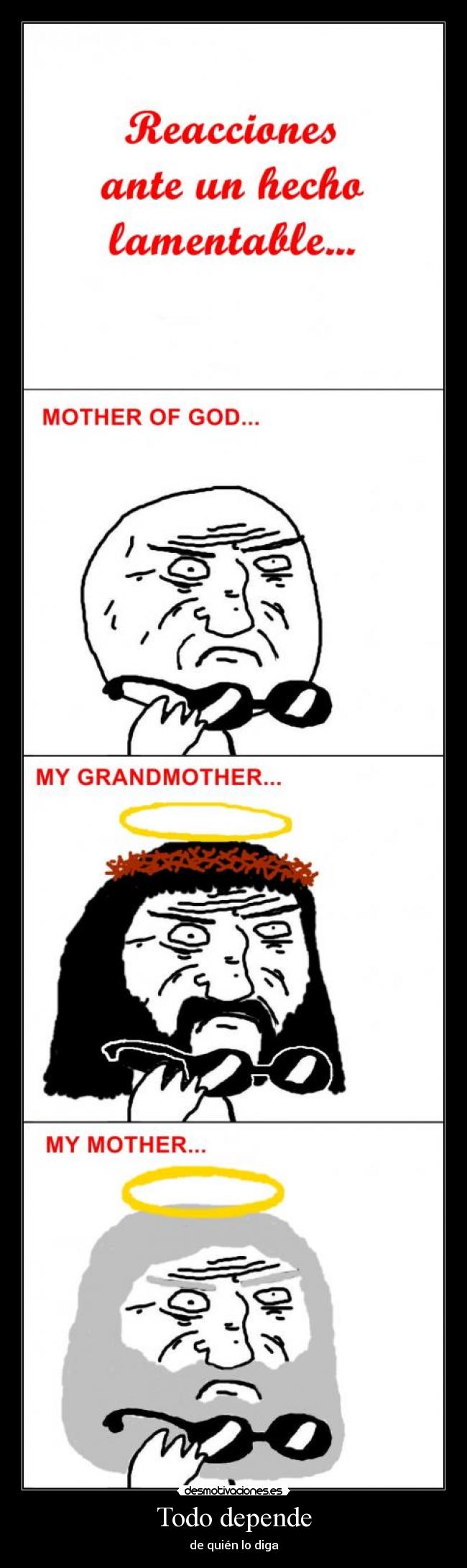 Todo depende - de quién lo diga