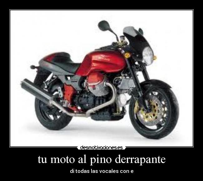 tu moto al pino derrapante - 