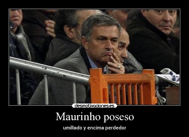 Maurinho poseso - 