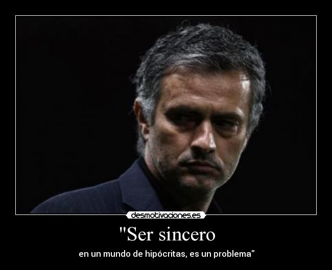 Ser sincero -