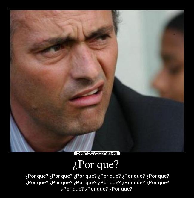 ¿Por que? -