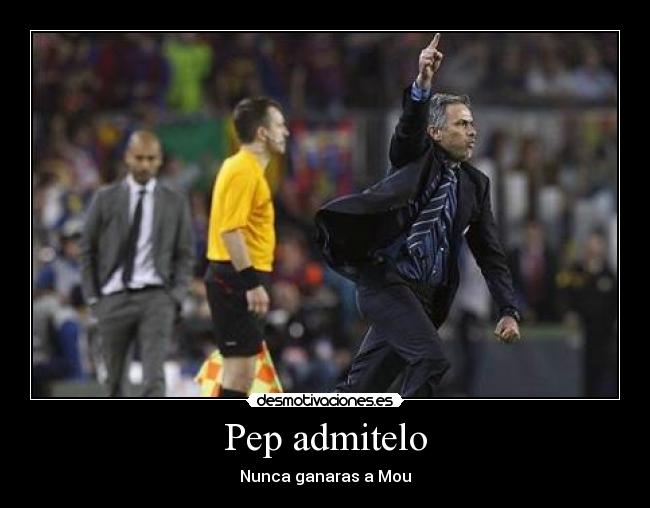 carteles pep admitelo desmotivaciones