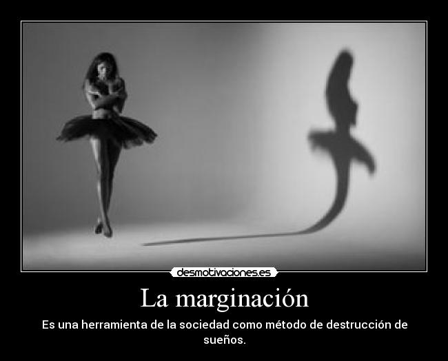 carteles marginacion soledad sociedad desmotivaciones