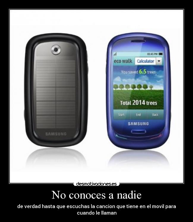 No conoces a nadie - de verdad hasta que escuchas la cancion que tiene en el movil para cuando le llaman