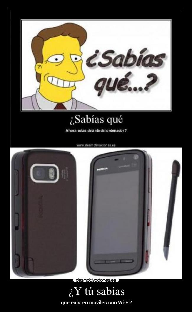¿Y tú sabías - que existen móviles con Wi-Fi?