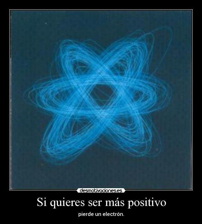 Si quieres ser más positivo - 