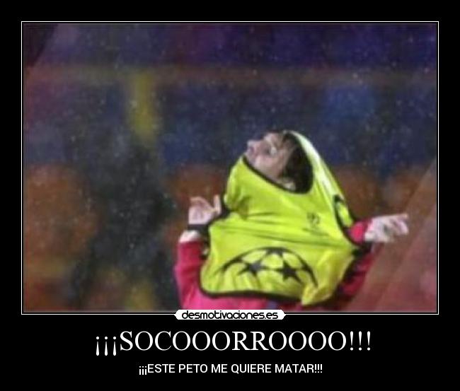 ¡¡¡SOCOOORROOOO!!! - 