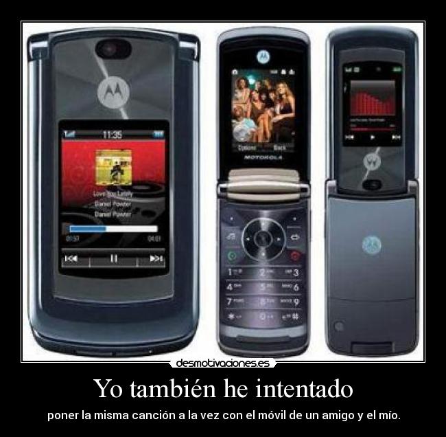 Yo también he intentado - poner la misma canción a la vez con el móvil de un amigo y el mío.