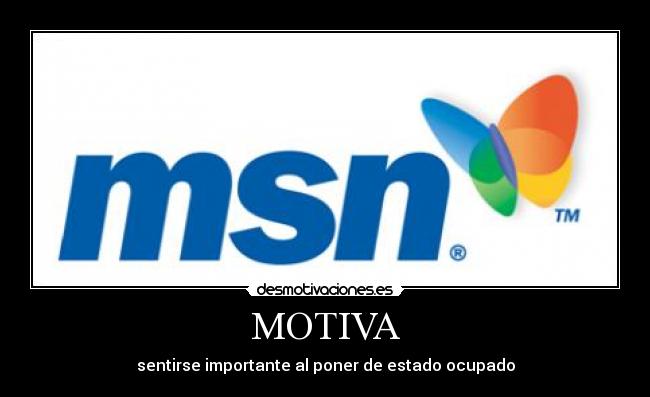 MOTIVA - sentirse importante al poner de estado ocupado