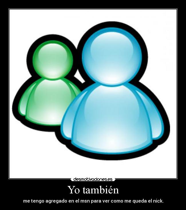 Yo también -